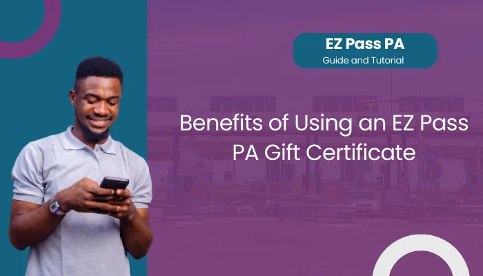 Benefits of Using an EZ Pass PA Gift Certificate