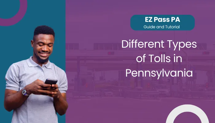 Different Types of Tolls in Pennsylvania