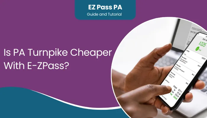 Is PA Turnpike Cheaper With E-ZPass?