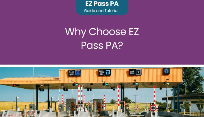 Why Choose EZ Pass PA?